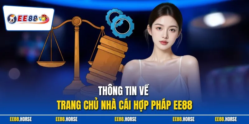 Thông tin về trang chủ nhà cái hợp pháp EE88